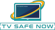 TV SAFE NOW